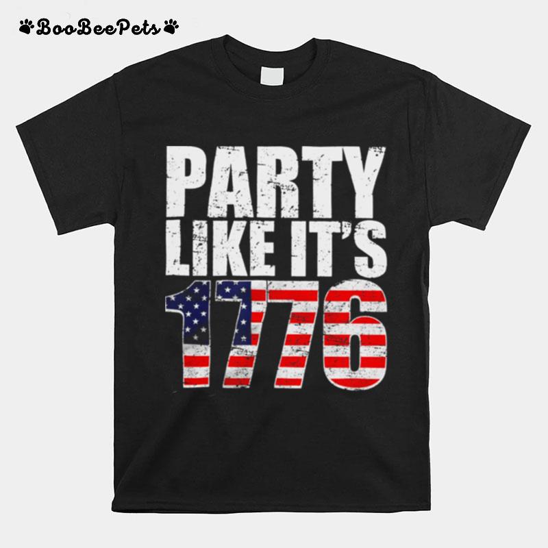 Party Like Its 1776 4Th Of July Independence Day American Flag History Day T-Shirt