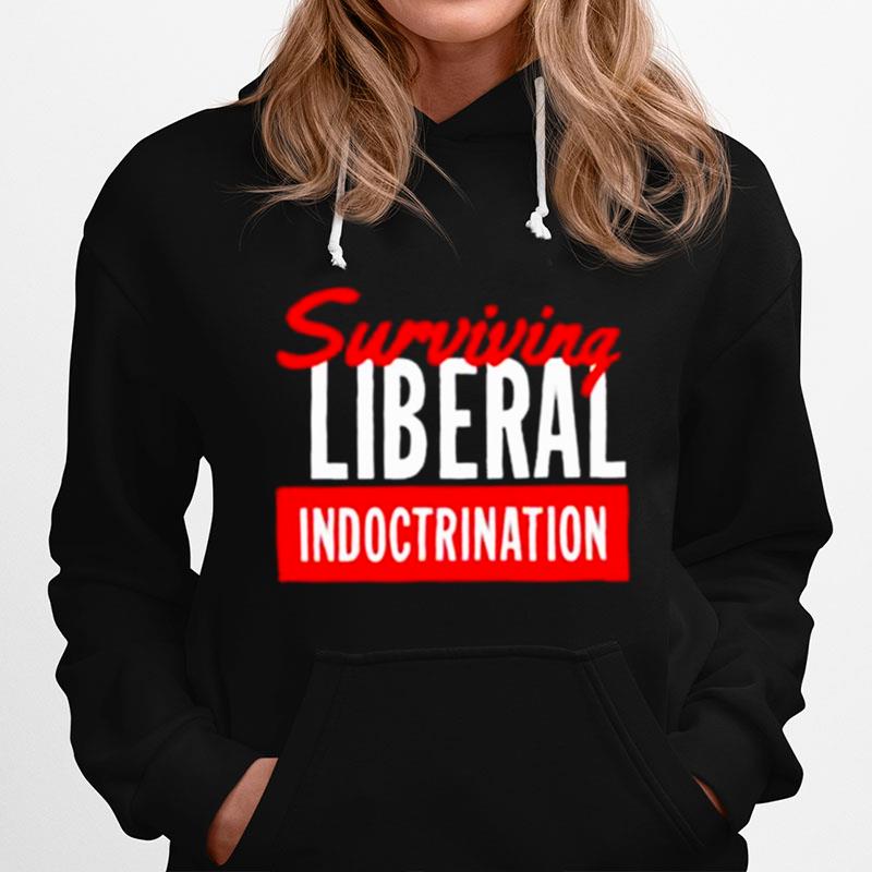 Patriot Takes Surviving Liberal Indoctrination 2022 Hoodie