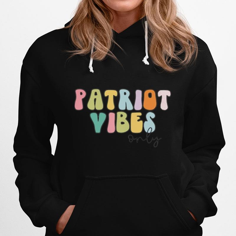 Patriot Vibes Only Hoodie