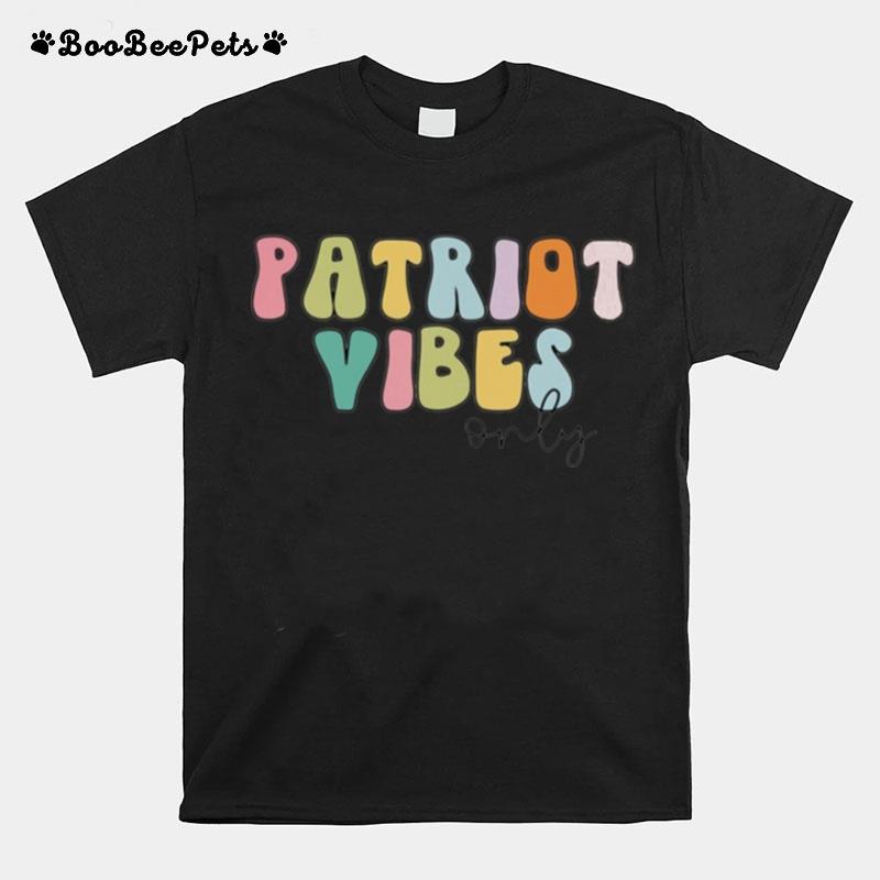 Patriot Vibes Only T-Shirt