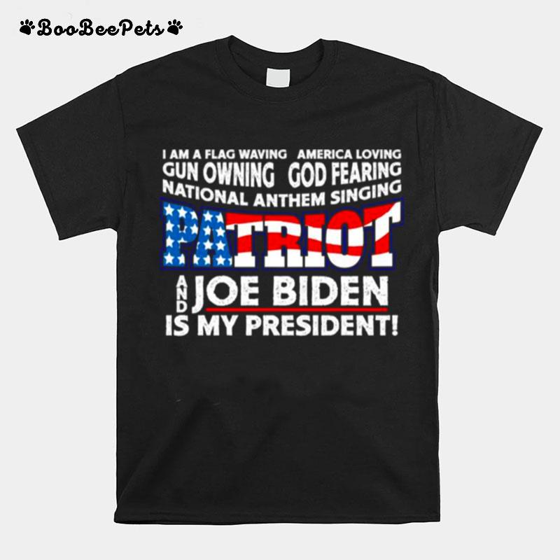 Patriots Flag Waving Red White And Blue Biden Is President T-Shirt