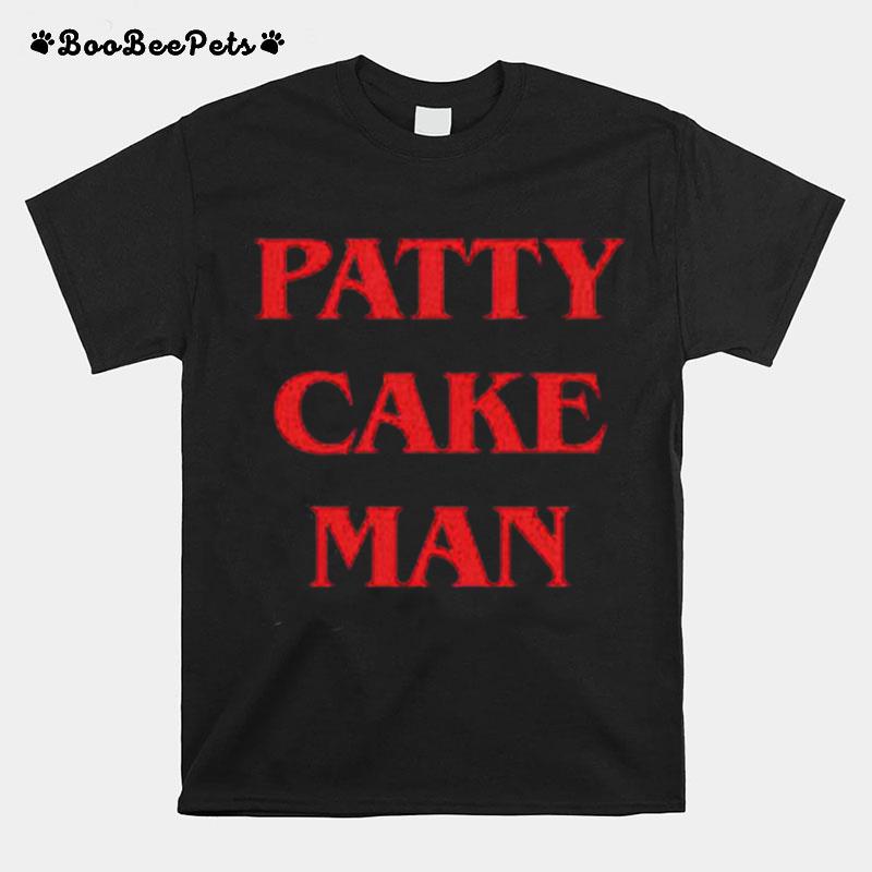 Patty Cake Man T-Shirt