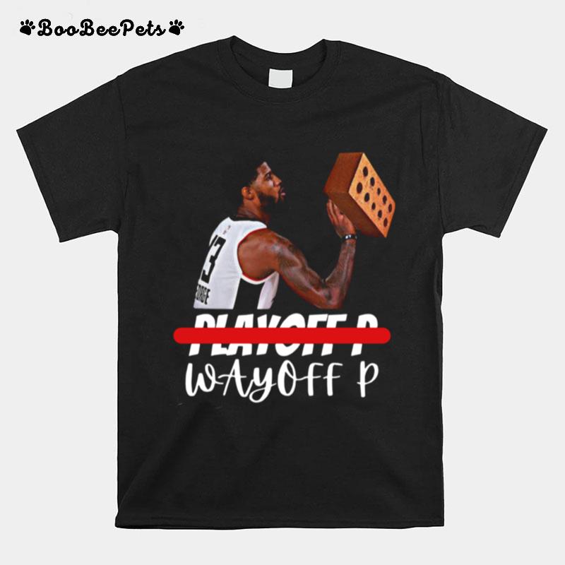 Paul George Playoff P Wayneoff P T-Shirt