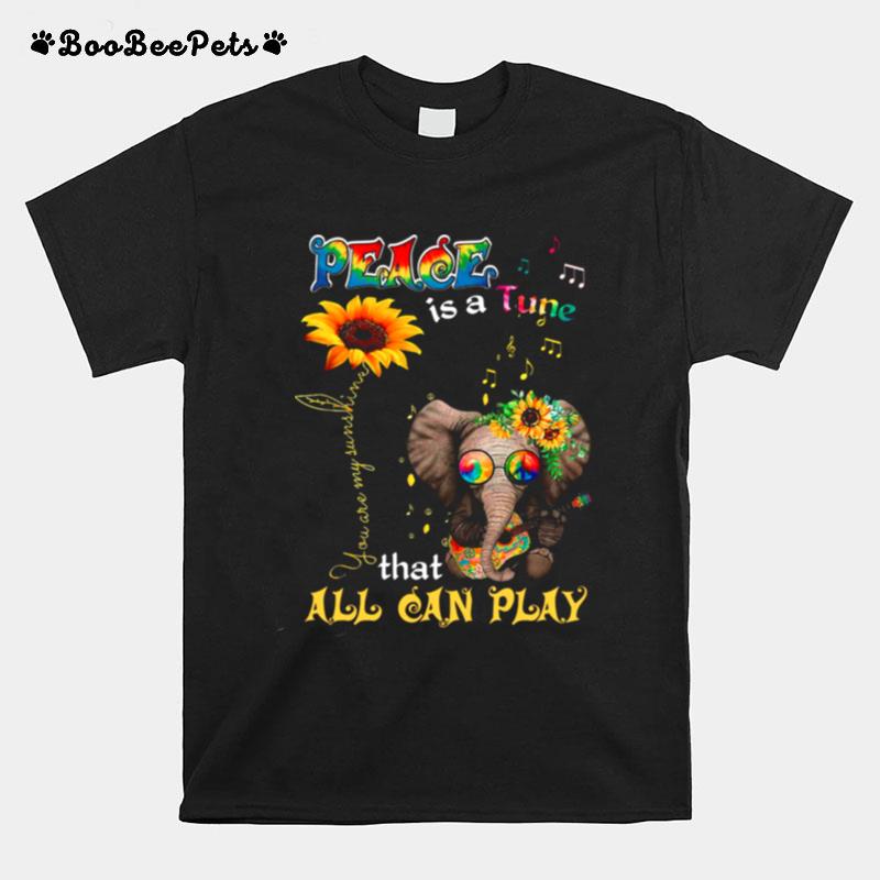 Peace Is A Tune That All Can Play T-Shirt