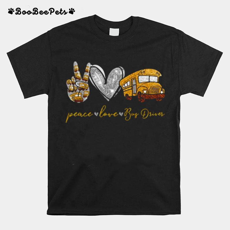 Peace Love Bus Driver T-Shirt