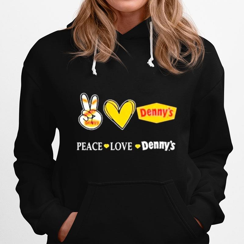 Peace Love Dennys Hoodie