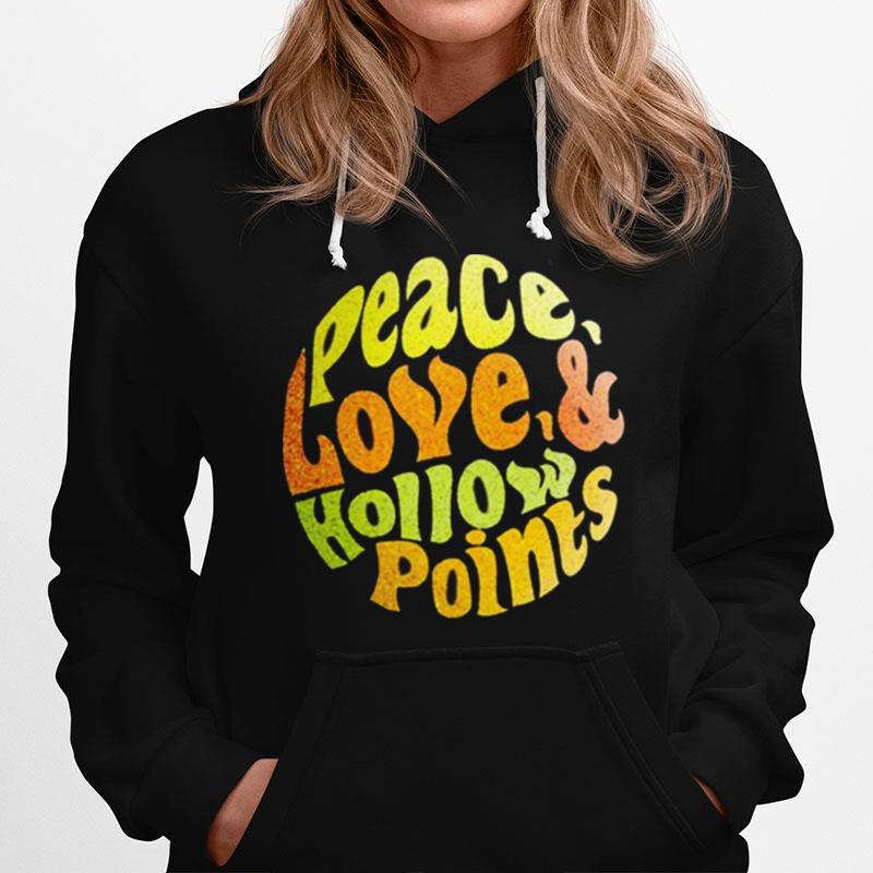Peace Love Hollow Points Hoodie
