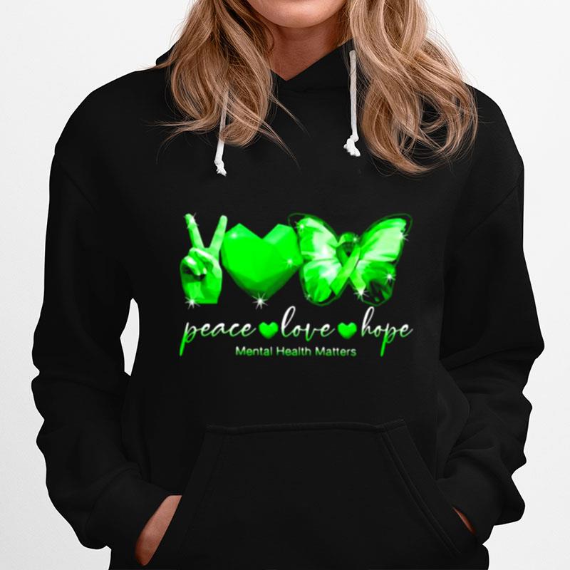 Peace Love Hope Mental Health Matters Butterfly Hoodie