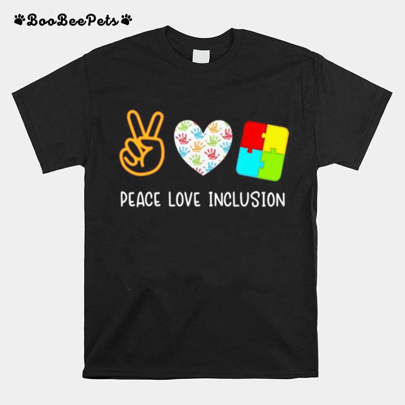 Peace Love Inclusion Sped Teacher T-Shirt