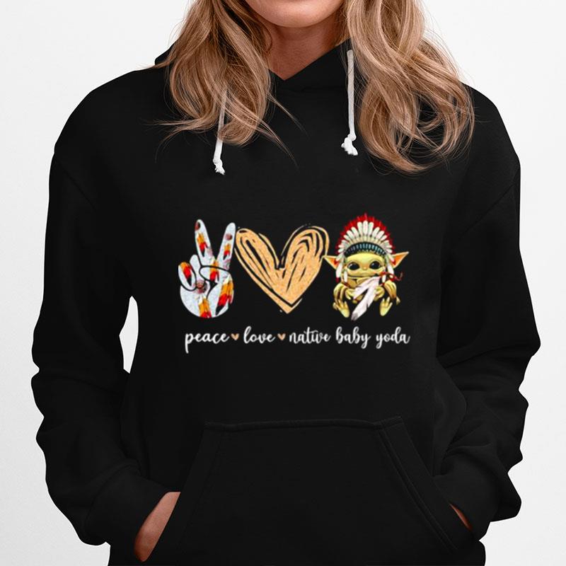 Peace Love Native Baby Yoda American Hoodie