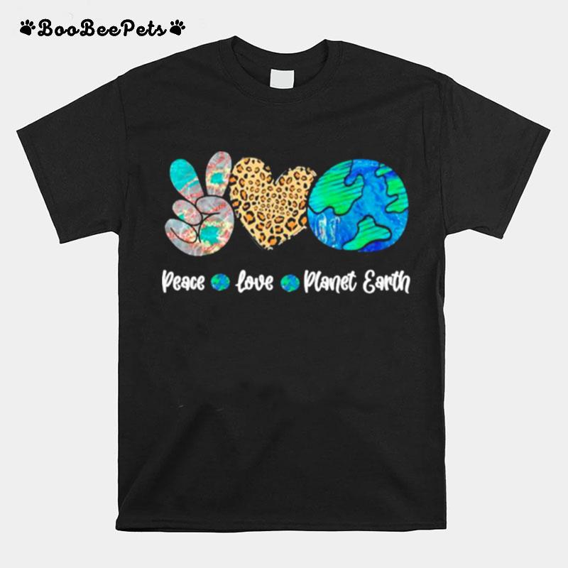 Peace Love Planet Earth T-Shirt