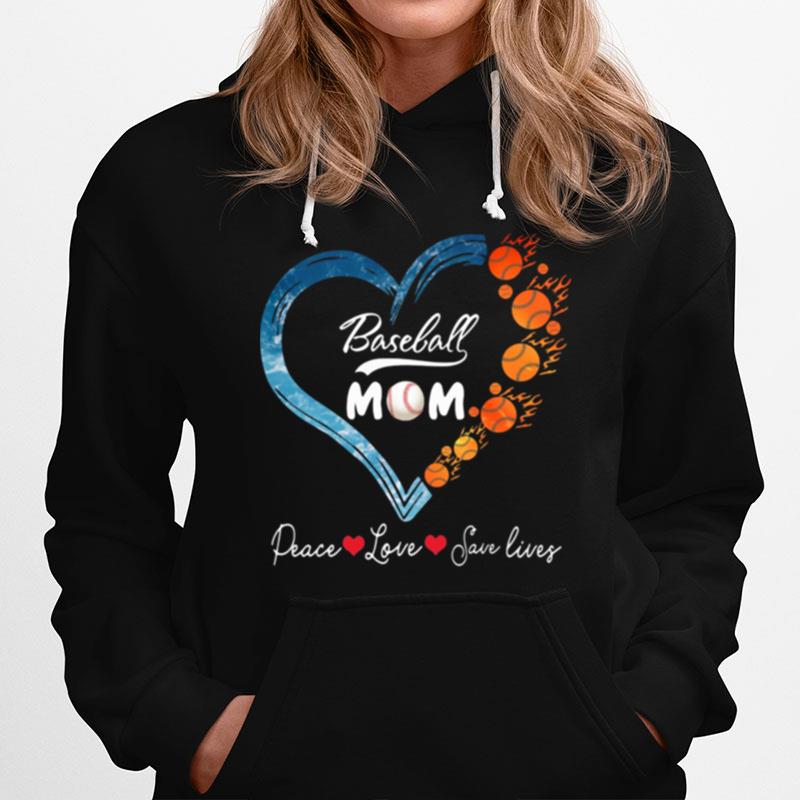 Peace Love Save Lives Baseball Mom Heart Hoodie