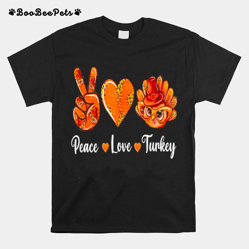 Peace Love Turkey T-Shirt