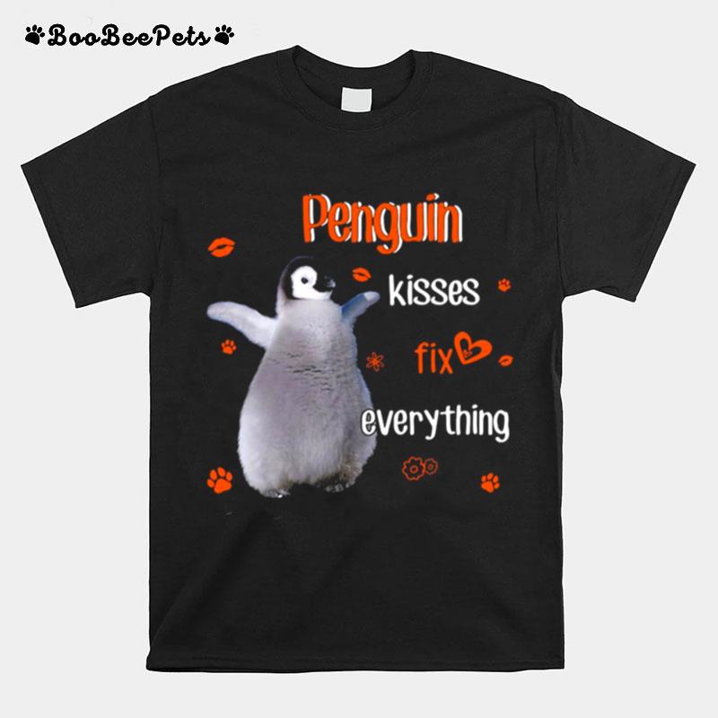 Penguin Kisses Fix Everything For Penguin Lover T-Shirt