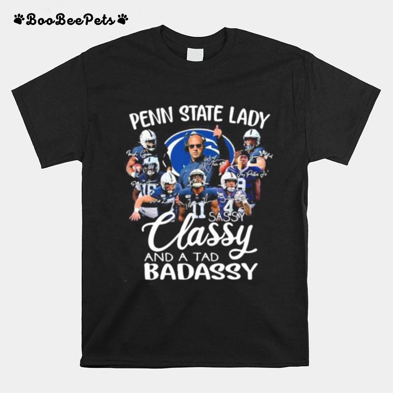 Penn State Lady Sassy Classy And A Tad Badassy Signatures T-Shirt