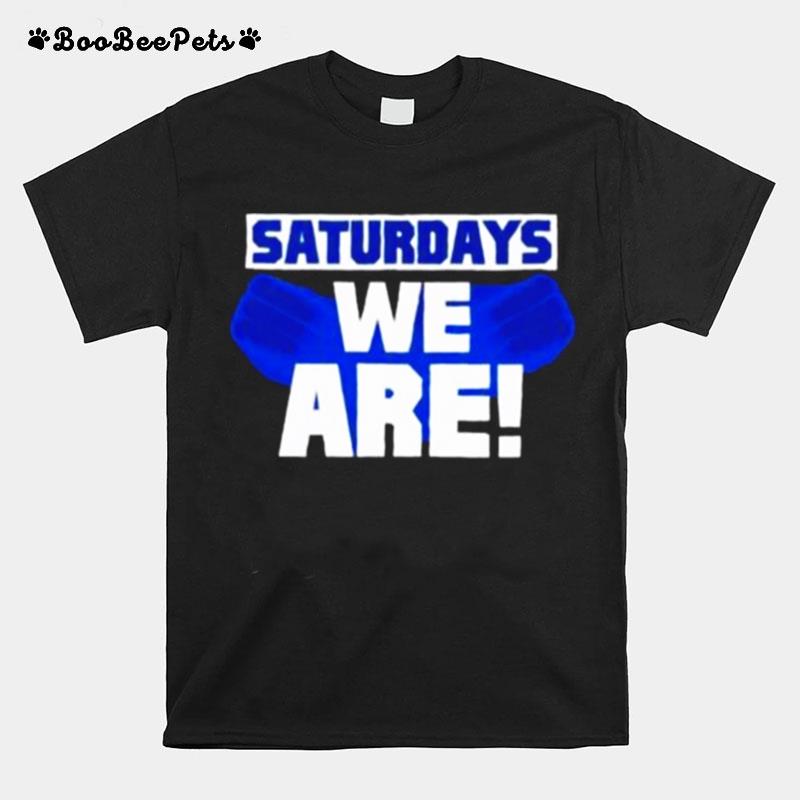 Penn State Nittany Lions Saturdays We Are 2022 T-Shirt