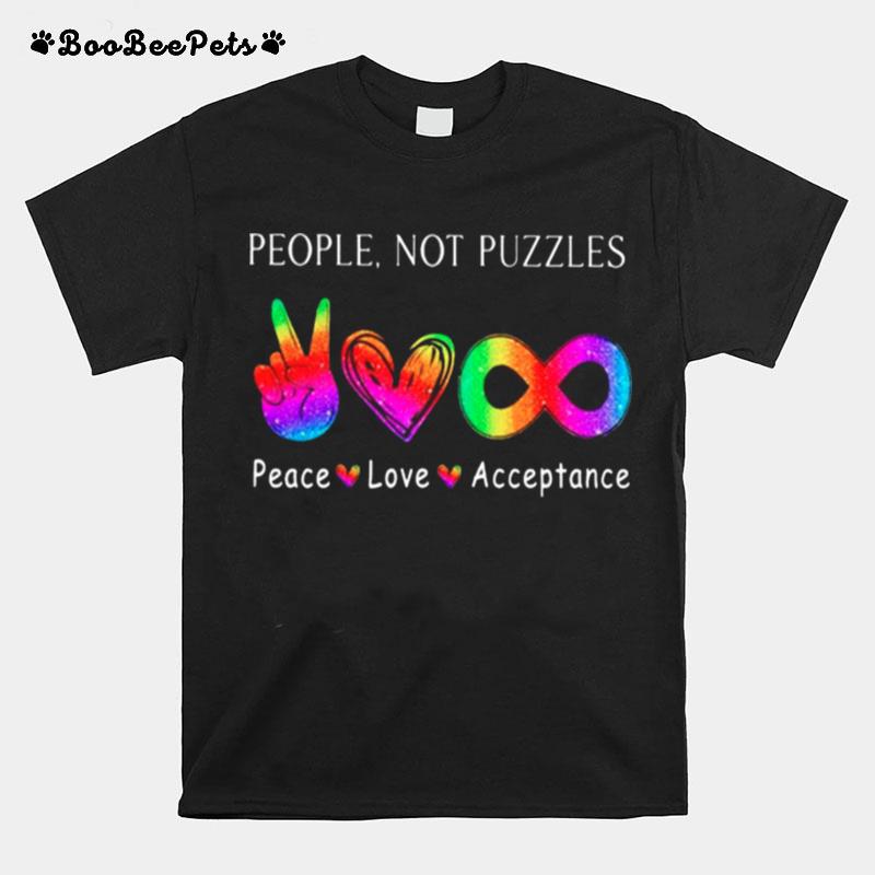 People Not Puzzles Peace Love Acceptance T-Shirt