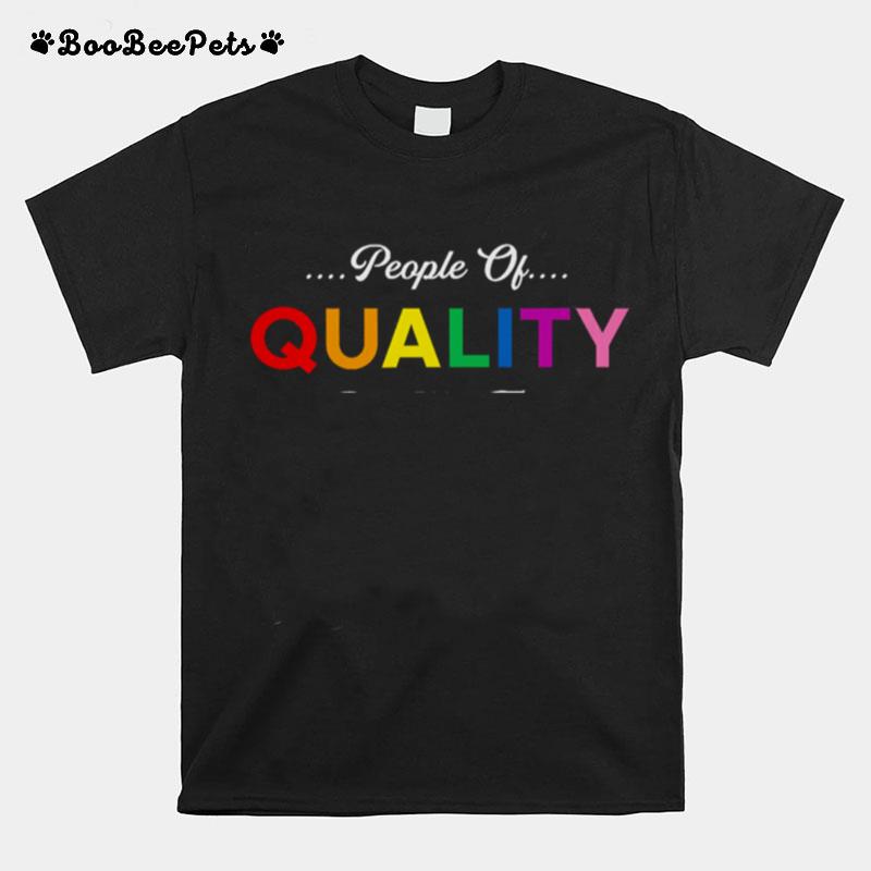 People Of Quality Dont Fear Equality Lgbt T-Shirt