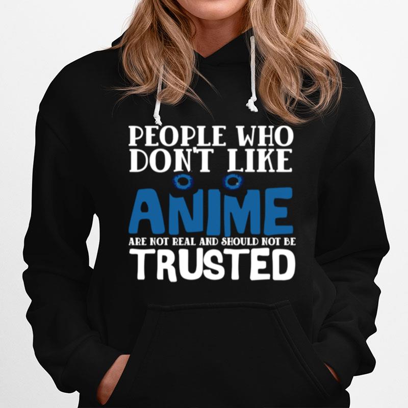 People Who Dont Like Anime Eyes Manga Hoodie