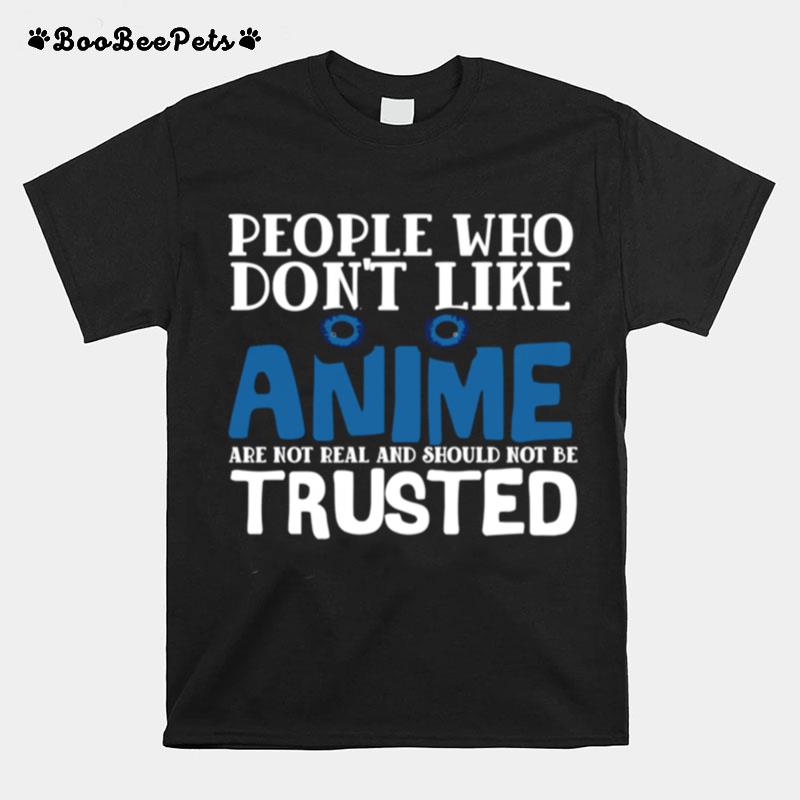 People Who Dont Like Anime Eyes Manga T-Shirt