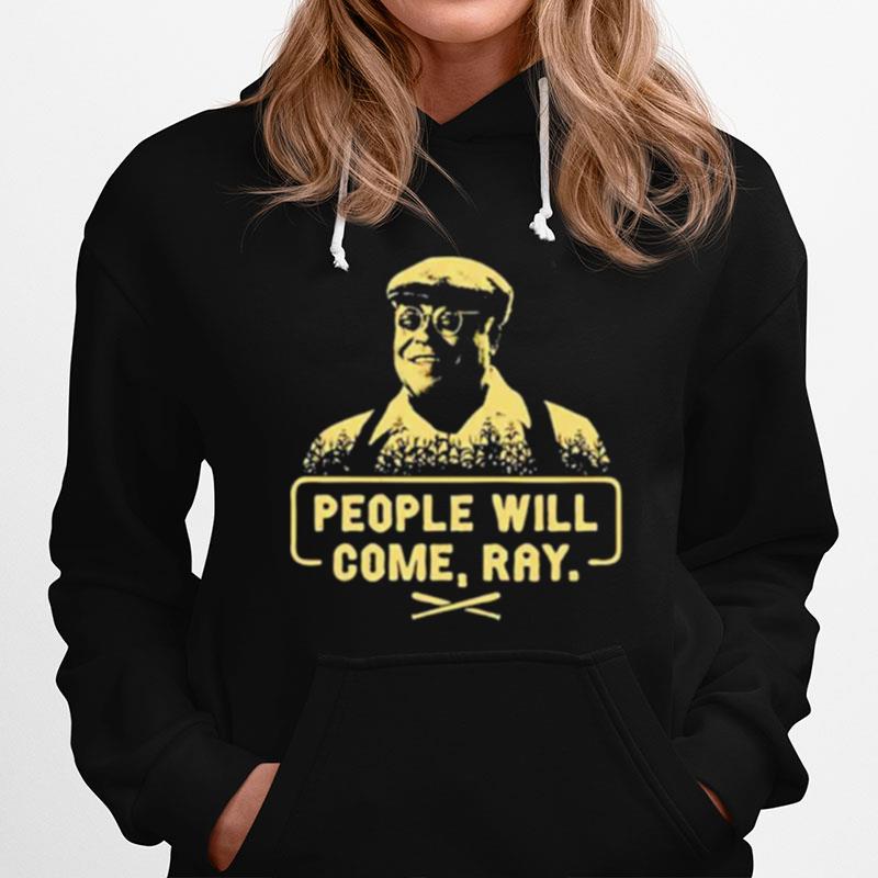 People Will Come Ray Hoodie
