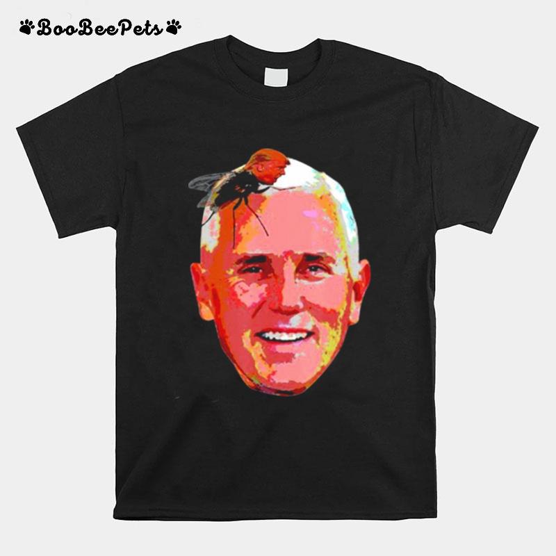 Perfect Trump Fly On Mike Pence Head T-Shirt