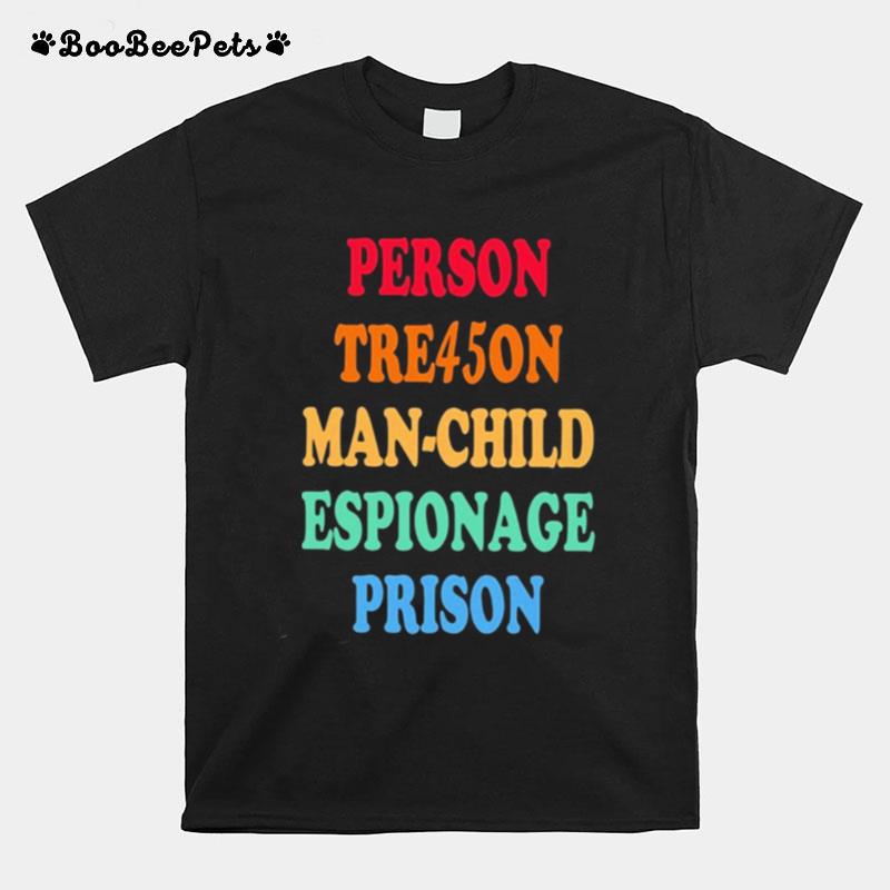 Person Treason Man Child Espionage Prison T-Shirt
