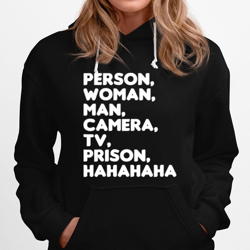 Person Woman Man Camera Tv Prison Hahaha Hoodie