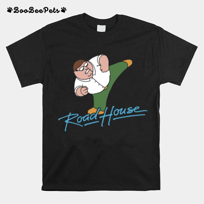 Peter Griffin Road House Tshirt T-Shirt