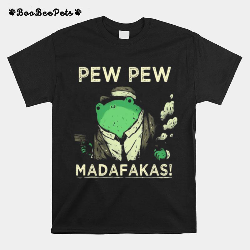 Pew Pew Madafakas Weed T-Shirt