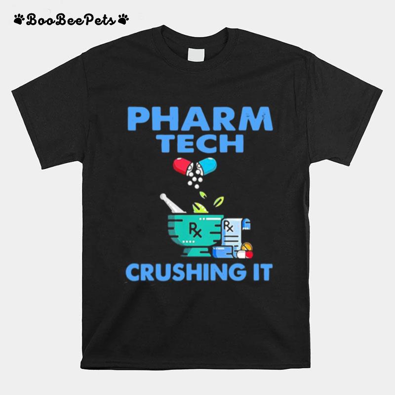 Pharm Tech Crushing It T-Shirt