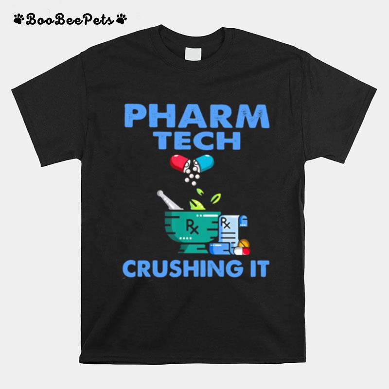 Pharmacist Tech Crushing It T-Shirt