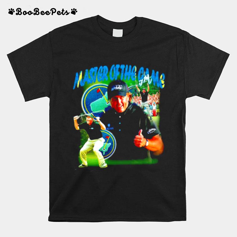 Phil Mickelson Master Of The Game T-Shirt