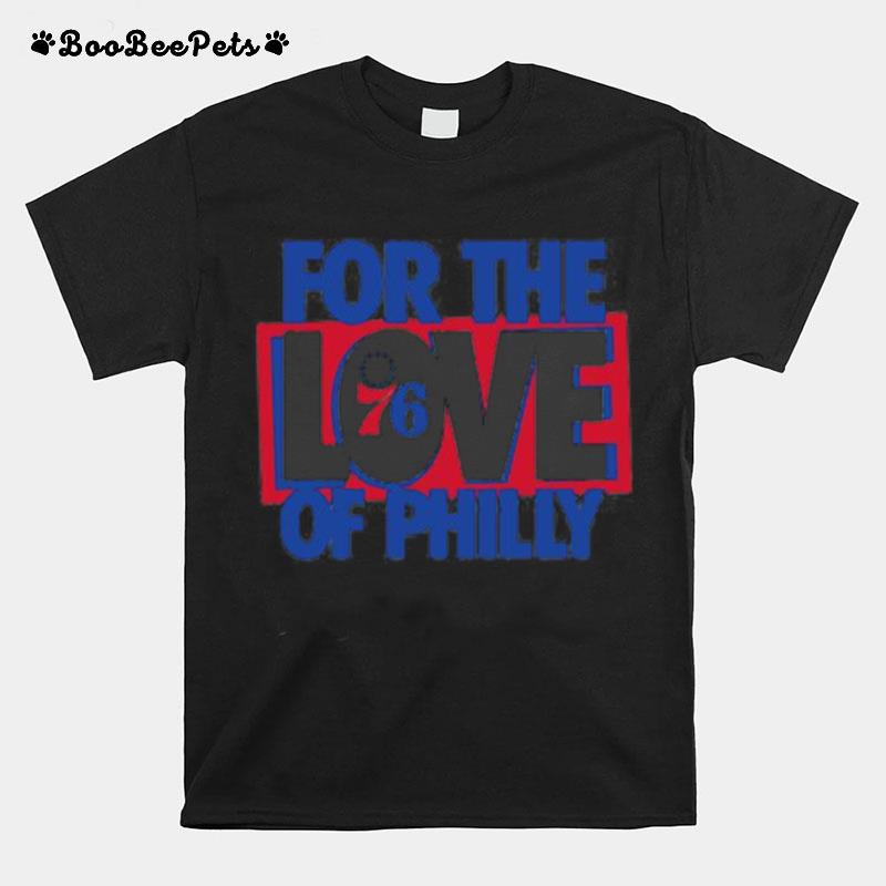 Philadelphia 76Ers Nba 2023 Eastern Conference Semifinals Fortheloveofphilly T-Shirt