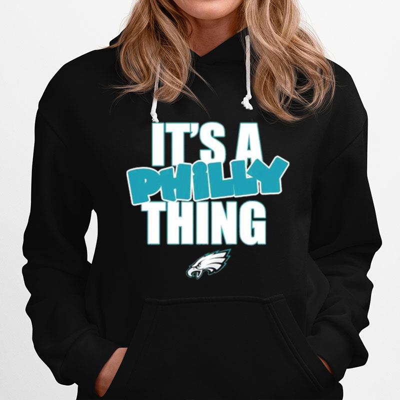 Philadelphia Eagles Its A Philly Thing 2023 Hoodie