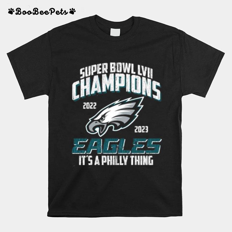 Philadelphia Eagles Nfl Football 2022 Super Bowl Champions Lvii Its A Philly Thing T-Shirt