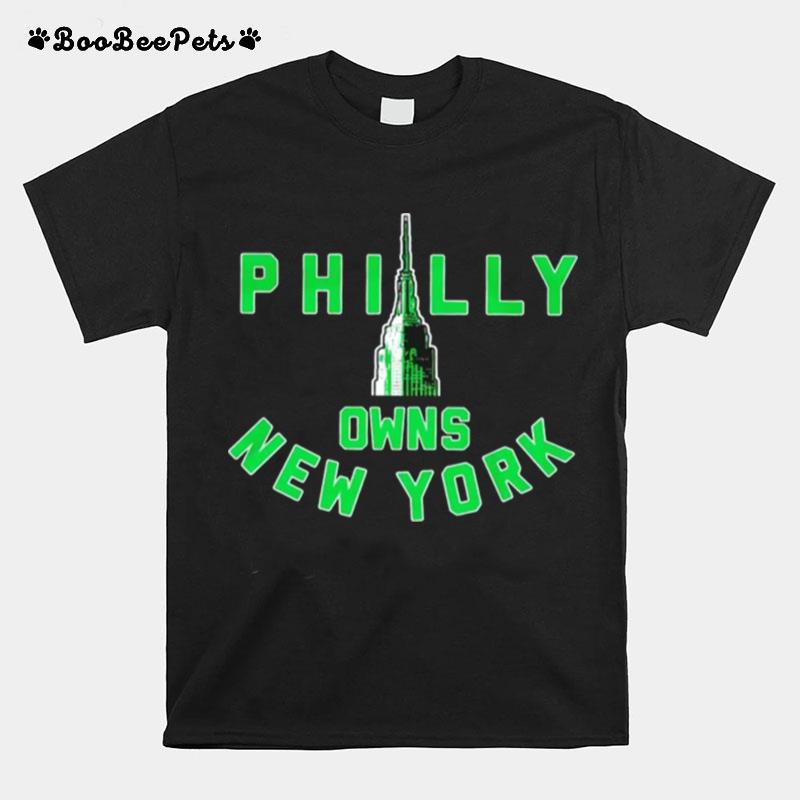 Philly Owns New York Philadelphia Eagles T-Shirt