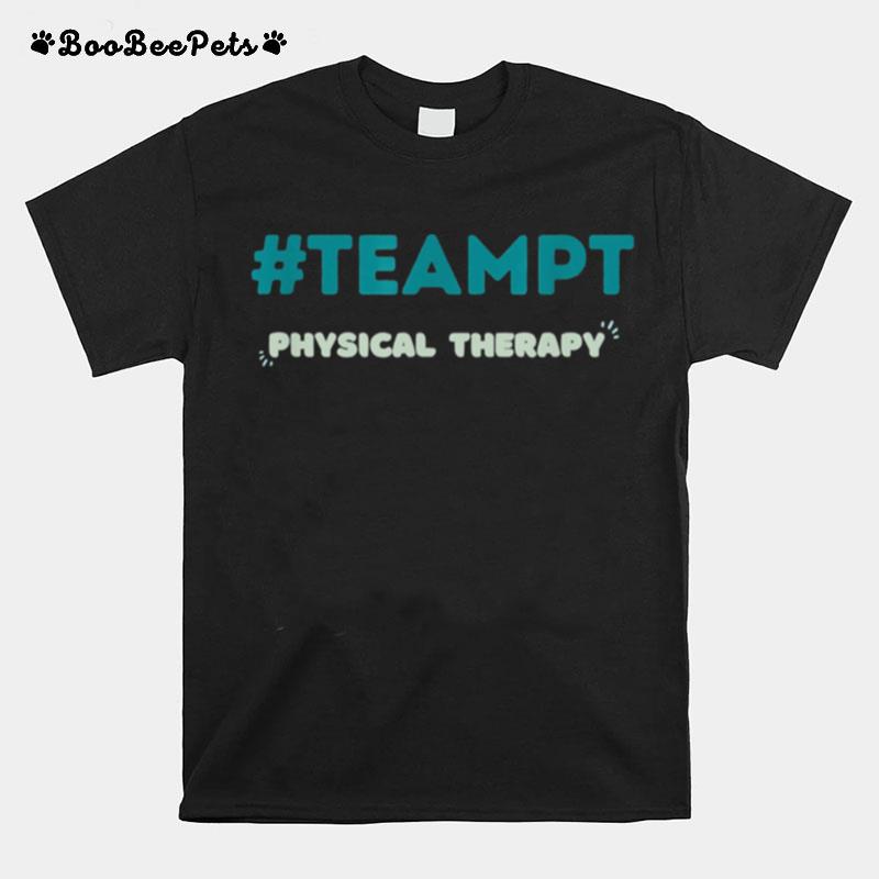 Physical Therapy Team Pt T-Shirt