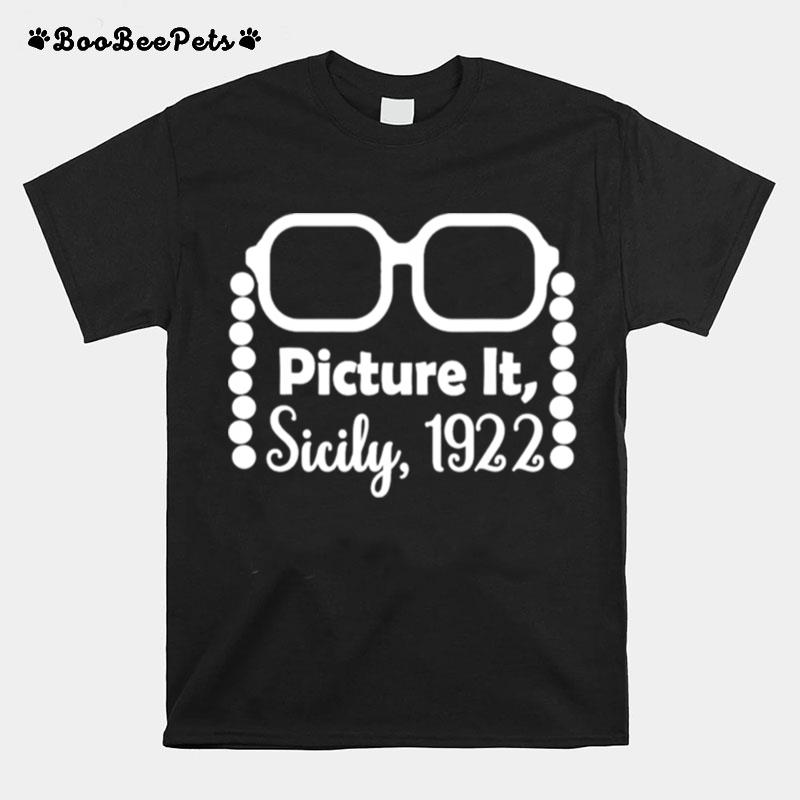 Picture It Sicily 1922 T-Shirt