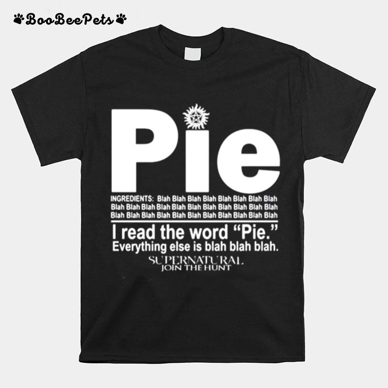 Pie I Read The Word Everything Ales Is Blah Blah T-Shirt