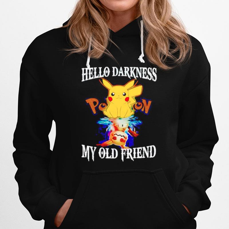 Pikachu Hello Darkness My Old Friend Hoodie