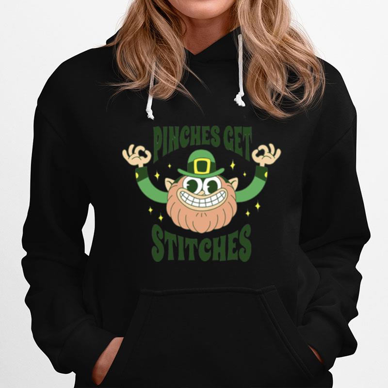 Pinches Get Stitches St Patricks Day Hoodie