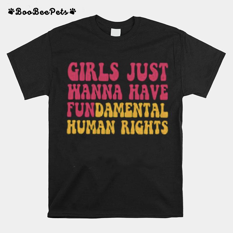 Pink Design Girls Just Wanna Have Fundamental Human Rights Feminist T-Shirt