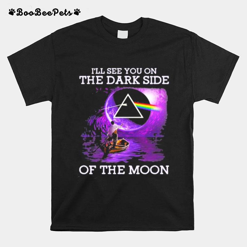 Pink Floyd Band I%E2%80%99Ll See You On The Dark Side Of The Moon Night T-Shirt