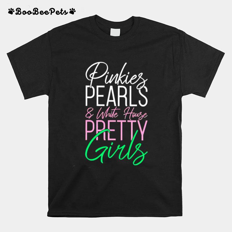 Pinkies Pearls And White House Pretty Girls Kamala Harris T-Shirt