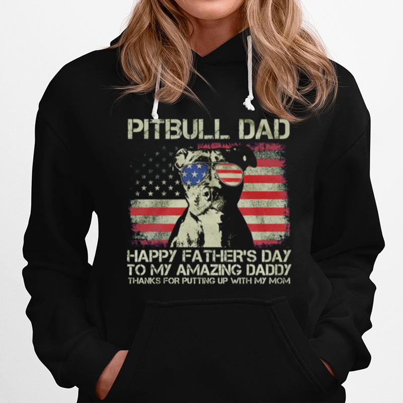 Pitbull Dad Happy Fathers Day To My Amazing Daddy American Flag Hoodie