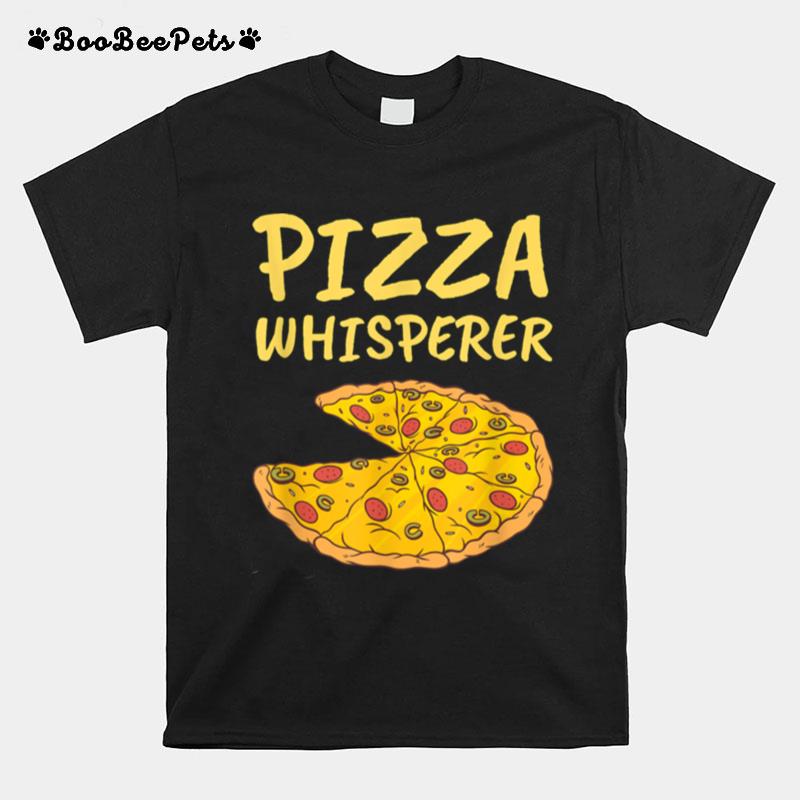 Pizza Whisperer Pizza Clothes Pizza T-Shirt