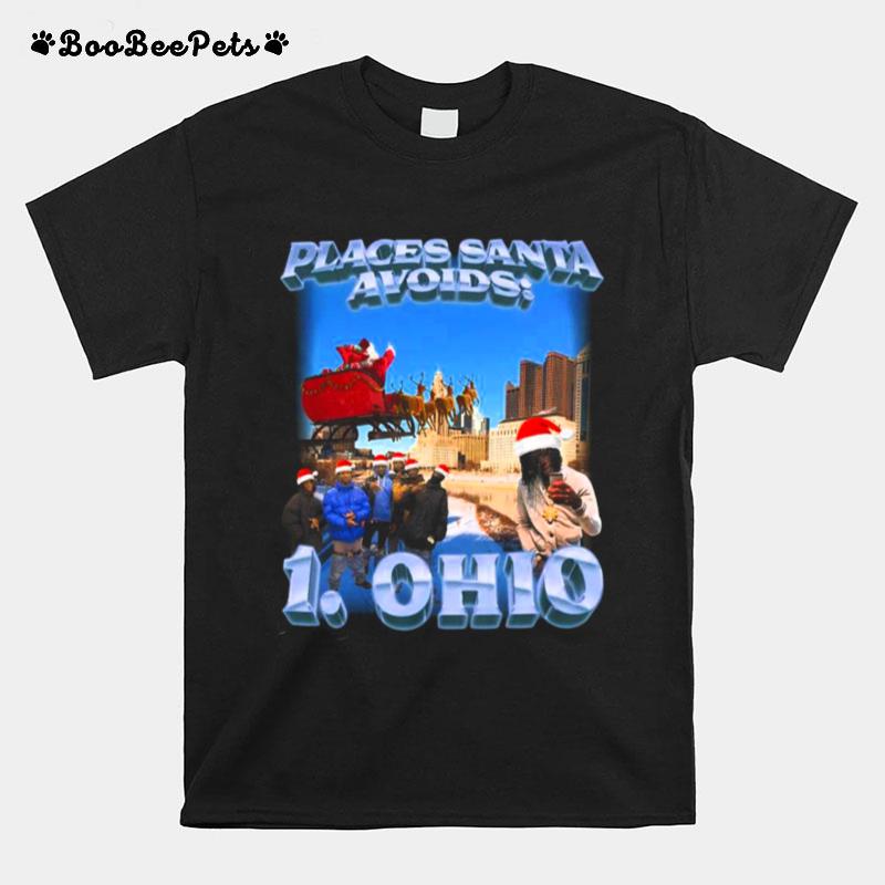 Places Santa Avoids 1. Ohio Christmas T-Shirt