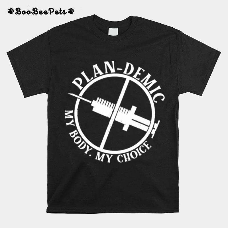 Plandemic My Body My Choice T-Shirt