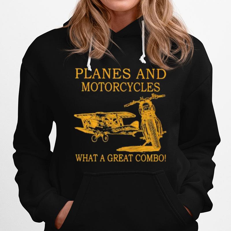 Planes And Motorcycles What A Great Combo Hoodie